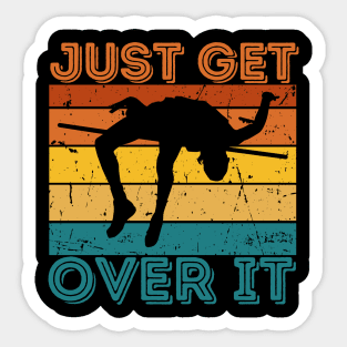 Just Get Over It Pole Vaulting Sticker